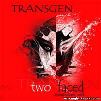 Фото Transgen - Two faced Drumandbass inside