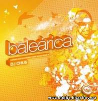 Фото DJ Chus - Balearica vol. 4