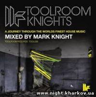 Фото Toolroom Knights – Mixed By Mark Knight