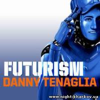 Фото DANNY TENAGLIA  – FUTURISM